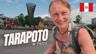 Tarapoto miasto u st&oacute;p dżungli⏐PERU🇵🇪 w 2023