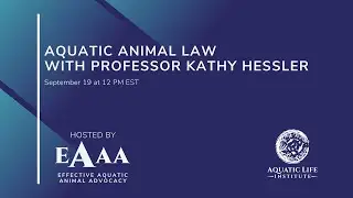 Professor Kathy Hessler on Aquatic Animal Law