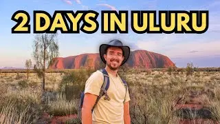 2 DAYS in ULURU - Top Things To Do in ULURU- Australia Travel Guide