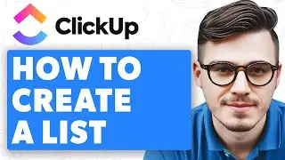 How To Create A List In Clickup [2025 Guide]