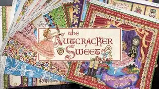 Nutcracker Sweet - Deluxe Collector&rsquo;s Edition by Graphic 45 Collection Reveal