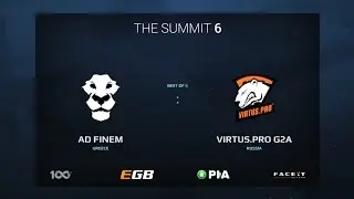 AD Finem vs Virtus.Pro G2A, Game 2, The Summit 6 Qualifiers, Europe