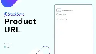 How to Export Product URL from Store in Stock Sync - Column Matching Tutorial | Inventory Management