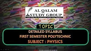 DETAILED SYLLABUS : FIRST SEMESTER POLYTECHNIC : SUBJECT - PHYSICS'