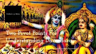 Two Pivot Points For Understanding Damodara