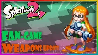 LA WEAPONS UPDATE EST L&Agrave; ! FAN-GAME SPLATOON