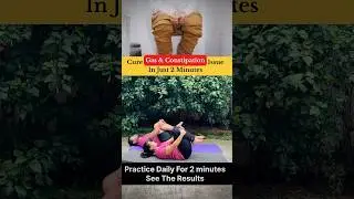 Solve gas & constipation issue #gas #constipation #acidity #gastricproblem #constipationrelief #yoga