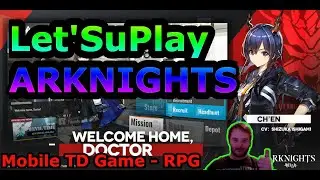 Arknights Gameplay: Tower Defense with RPG aspect + Summoning unit - Let'SuPlay Mobile 2020