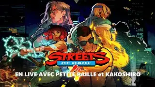 Street of rage 4 live avec les.petite paille et Kakoshiro #1