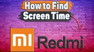 How to Find Screen Time on Redmi?