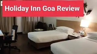Goa Holiday Inn Review || Aisa tha 5 star Hotel || Hotel In Goa || Review