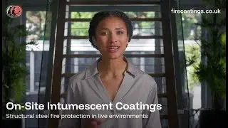 On-Site Intumescent Coatings for Structural Steel | Fire Protection Explained
