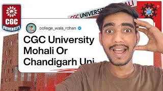 CGC University Mohali vs Chandigarh University – Which One Is ACTUALLY Better in 2026?
