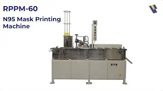 RPPM-60: N-95 mask printing machine by Plastech Inc.