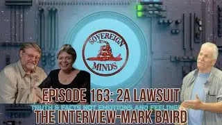 Episode 163: 2A Lawsuit, The Interview-Mark Baird