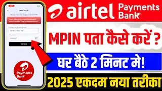 Airtel Payments Bank MPIN Change Reset Forget 2025 | New Process Name And DOB se | MPIN UPI PIN