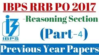 IBPS RRB PO Prelims 2017 Question Paper - Reasoning Ability (Part-4) || IBPS RRB PO 2018