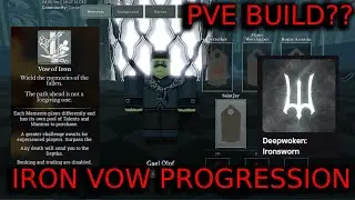 NEW VOW OF IRON FULL PROGRESSION | DEEPWOKEN