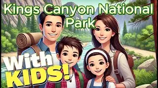 Ultimate 1-Day Kings Canyon National Park Adventure: 4 Family-Friendly Hikes & Boyden Cavern Tour! 🌲