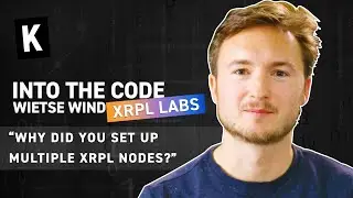INTO THE CODE - XRPL Labs : Why did you set up multiple XRPL nodes?