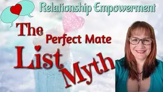 The List Myth  Creating a CheckList for Your Perfect Partner