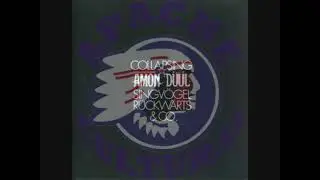 Amon D&uuml;&uuml;l - 1970 - Collapsing (FULL ALBUM)
