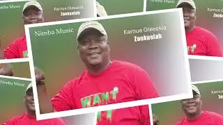 Karnue Gleeekia  | Zonkuelah | new Nimba Music for 2026
