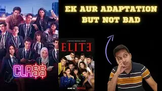Class - Netflix webseries Review || not bad, time-pass hai