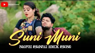 Suni Muni | Santali Love Song | Nagpuri Santali Version | New Romantic Song 2026
