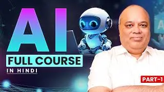 AI World की शुरुआत कैसे करें? | Artificial Intelligence Full Course in Hindi &ndash; Part 1 | 2026 Guide