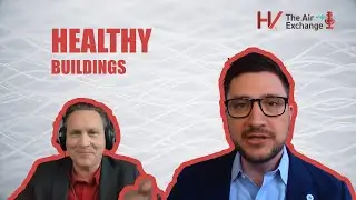 IAQ Awareness Starts With Healthy Buildings | The Air Exchange S1 E2
