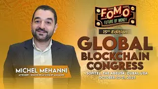 Michel Mehanni: Attendee at Global Blockchain Congress 2025
