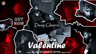BROKE ON VALENTINE(Official Video) - Deep Gherra - Trend Vibe - Infinite Insight Cinema - 2025