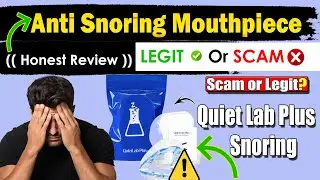 QuietLab Plus Review: Anti Snoring Mouthpiece Legit or Scam?
