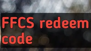 Ffcs redeem code claim date