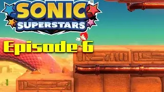 Sonic Superstars Episode 6 - Sand Sanctuary 