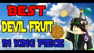 Best Devil Fruit in King Piece Roblox