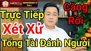 🔴 Xét Xử Tổng Tài Nguyễn Văn Thiên Gây Rối Trật Tự Công Cộng | Luật Sư Vlogs