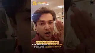 Operation Sindoor Fallout: Viral Video Shows Peshawar Airport Chaos Amid Airspace Lockdown