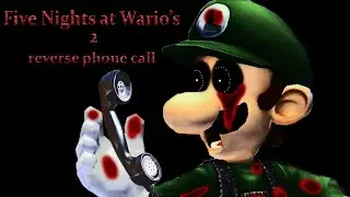 five nights at Wario's 2 reverse secret phone call