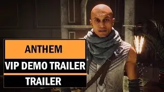 Anthem VIP Demo Trailer