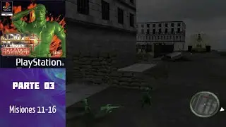 Army Men: Operation Meltdown (Ps1) (Espa&ntilde;ol) - Parte 03: Misiones 11-16 FINAL