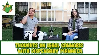 Filipino Cannabis Guy - Thoughts on Legal Cannabis with Dispensary Manager