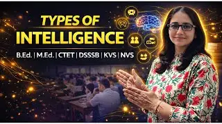 10. MASTERING THE DIFFERENT TYPES OF INTELLIGENCE FOR TEACHING AND LEARNING || NET, M.Ed, B.Ed, CTET