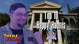 Top 10 Happy Haunts (Haunted Mansion 50th Anniversary) | Theme Snark