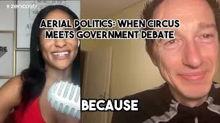Aerial Politics: When #Circus Meets Government Debate- Circuspreneur Podcast #Clip