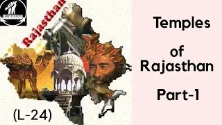 Rajasthan Art & Culture | L-24 | Temples of Rajasthan (P-1)| RAS-RPSC & Other Exams