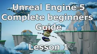 UE5 Complete Beginners Guide - Lesson 1