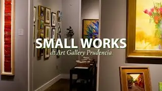 Small Works Exhibit 2022 | Art Gallery Prudencia