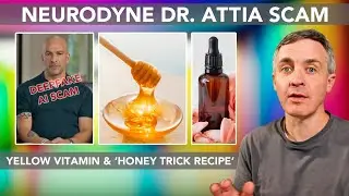 Neurodyne Drops Dr. Attia Scam, '60 Minutes,' 'Yellow Vitamin' and 'Honey Trick' Recipe, Explained